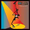 Melvin M. Miller - Don't Worry About Me (radio edit)