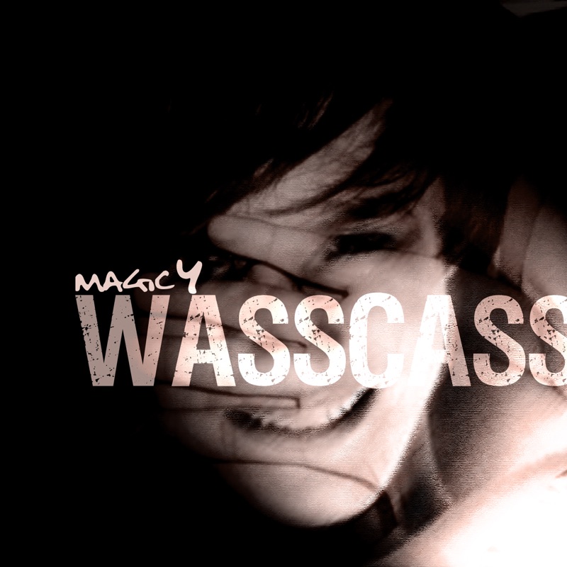 Magic y. Nastyness Wasscass.