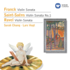 Franck: Violin Sonata - Saint-Saëns: Violin Sonata No.1 - Ravel: Violin Sonata - Lars Vogt