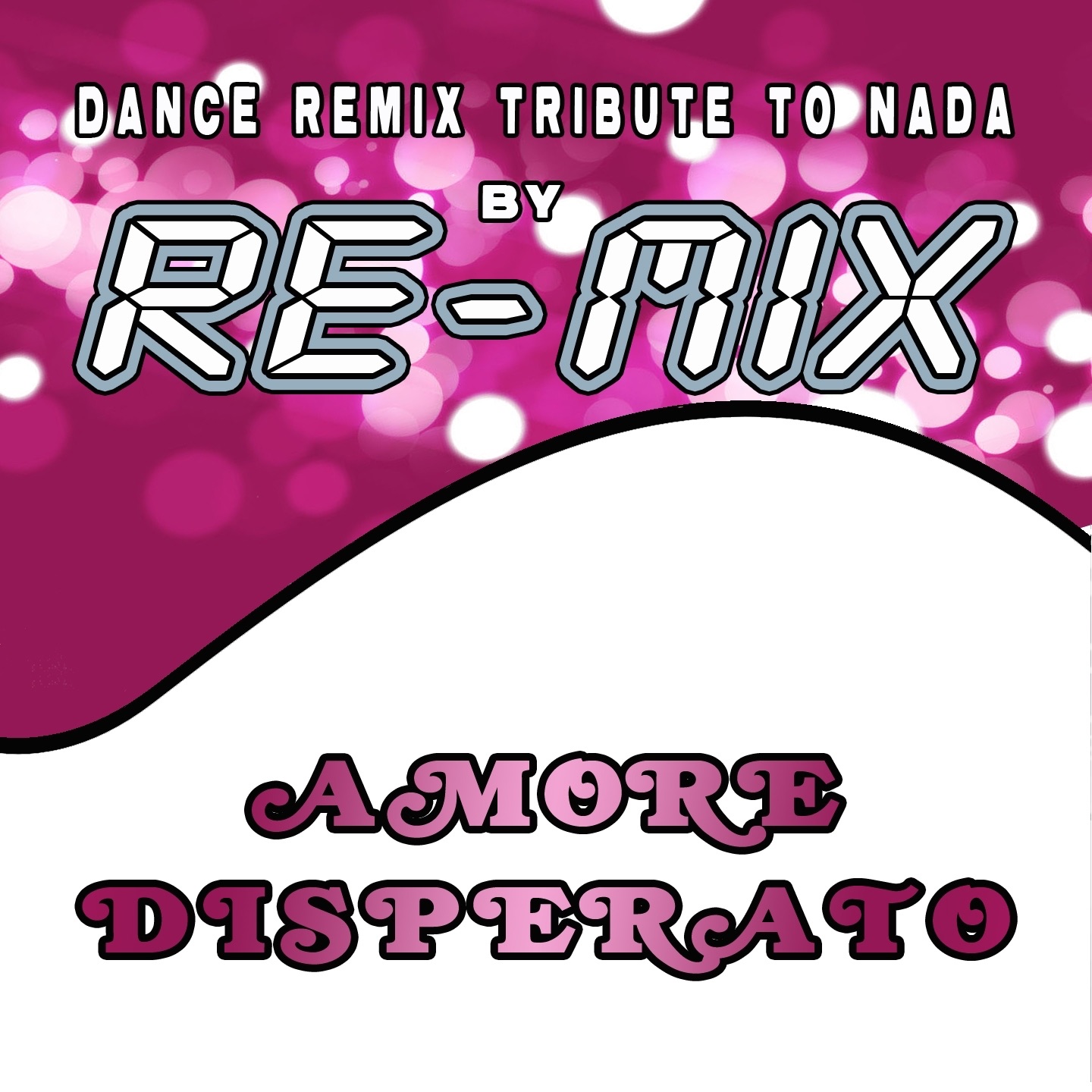 Amore disperato: Tribute to Nada (Dance Remix) - Single