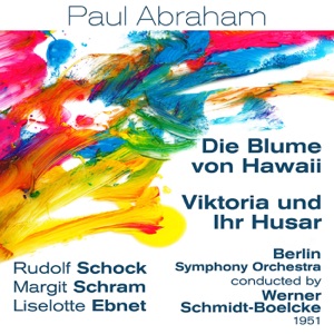 Paul Abraham - Die Blume von Hawaii / Viktoria und Ihr Husar (1951)