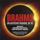 Brahms Ein Deutsches Requiem Op 45
