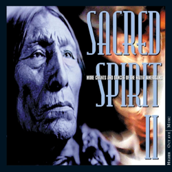 Sacred Spirit II: More Chants and Dances of the Native Americans - Sacred Spirit Cover Art