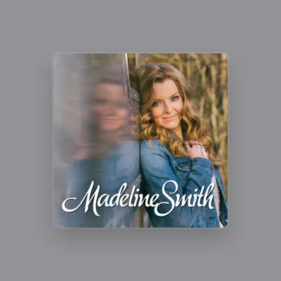 Listen to Madeline Smith, watch music videos, read bio, see tour dates & more!