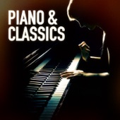 Piano & Classics (Famous Songs and Music Pieces Played on the Piano) artwork