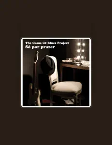 收听 The Gama Gt Blues Project、观看音乐视频、阅读小传、查看巡演日期等 ！
