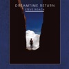 Dreamtime Return, 2008