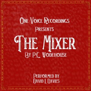 The Mixer (Unabridged)