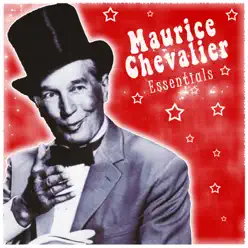 Maurice Chevalier: Essentials - Maurice Chevalier