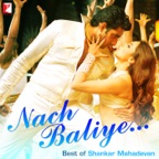 Nach Baliye (From "Bunty Aur Babli")