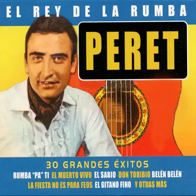 El Rey de la Rumba - Peret El Rey de la Rumba - Peret