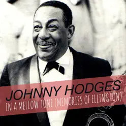In a Mellow Tone (Memories of Ellington) - Johnny Hodges In a Mellow Tone (Memories of Ellington) - Johnny Hodges