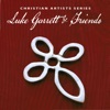 Christian Artists Series: Luke Garrett & Friends