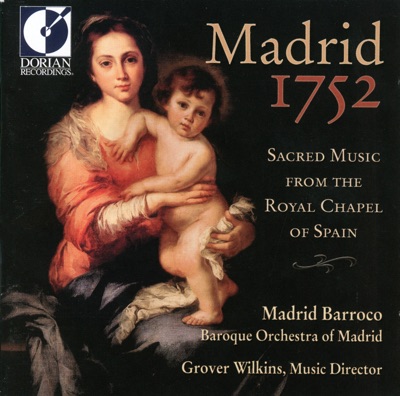 Madrid, 1752: Sacred Music from the Royal Chapel