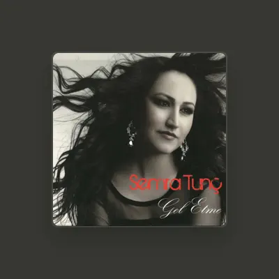 Listen to Semra Tunç, watch music videos, read bio, see tour dates & more!