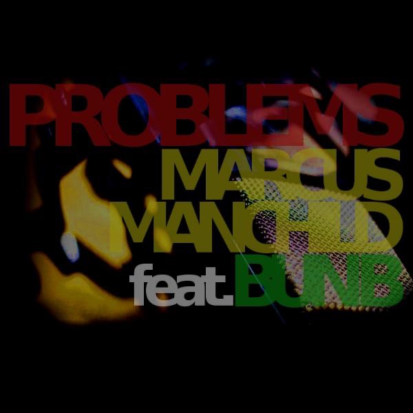 Problems (feat. Bun B.) - Single - Marcus Manchild