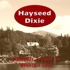 Mountain Love (Remastered) - Hayseed Dixie