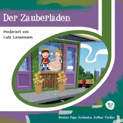Der Zauberladen - Boston Pops Orchestra Der Zauberladen - Boston Pops Orchestra