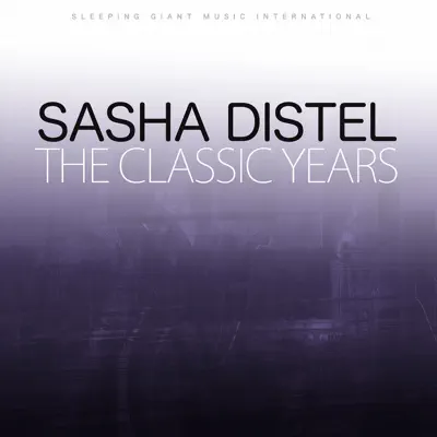 The Classic Years - Sacha Distel The Classic Years - Sacha Distel
