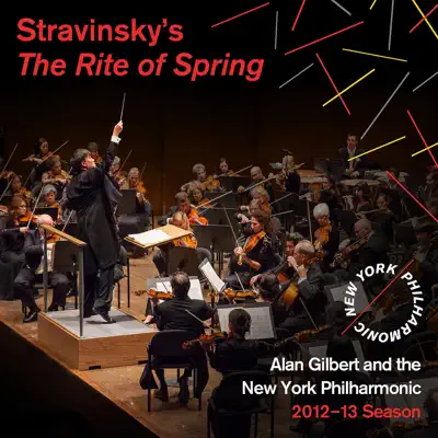 Stravinsky: The Rite of Spring - New York Philharmonic