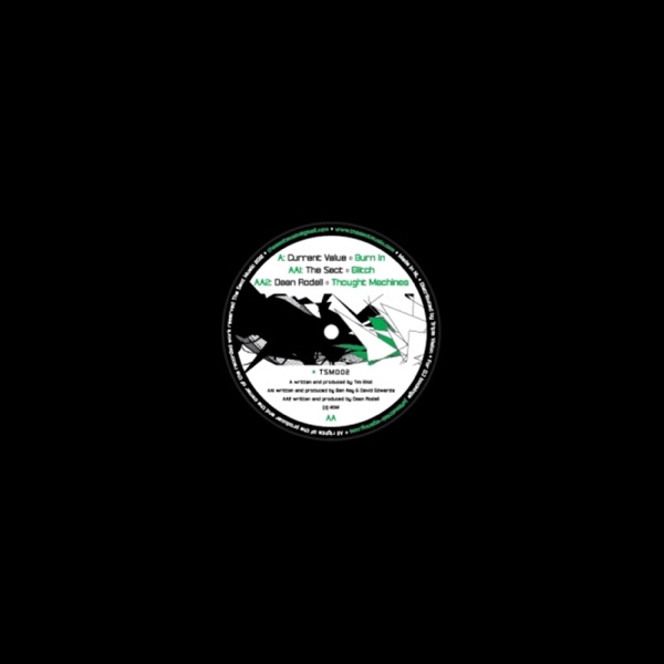 Burn In / Glitch / Thought Machines - EP
