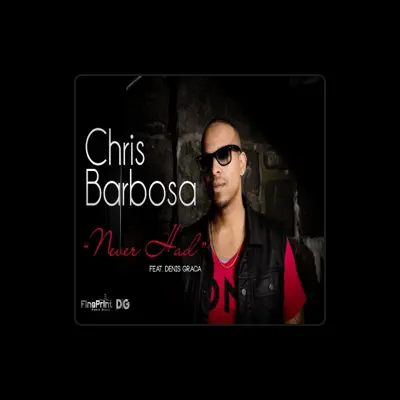 Listen to Chris Barbosa, watch music videos, read bio, see tour dates & more!