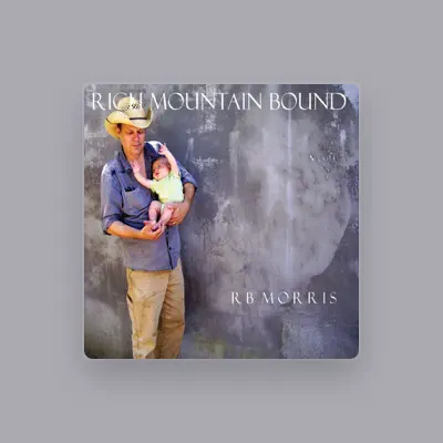Listen to R.B. Morris, watch music videos, read bio, see tour dates & more!