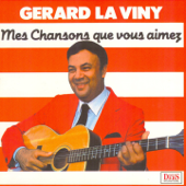 Mes chansons que vous aimez - Gérard La Viny