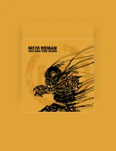 Metahumanを聴いたり、ミュージックビデオを鑑賞したり、経歴やツアー日程などを確認したりしましょう！