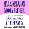 Mark Northam - Moon River- Solo Piano Cinema Classics- From the Motion Picture "Breakfast At Tiffany's"