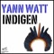 Deep Indian - Yann Watt lyrics