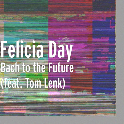 Bach to the Future (feat. Tom Lenk) - Single