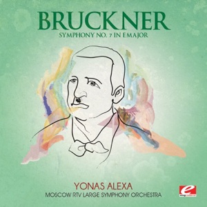 Bruckner: Symphony No. 7 in E Major (Remastered)