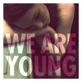 We Are Young by Fun.