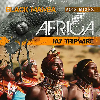 Africa 2012 PT1 Jay Tripwire Mixes - EP - Black Mamba Africa 2012 PT1 Jay Tripwire Mixes - EP - Black Mamba
