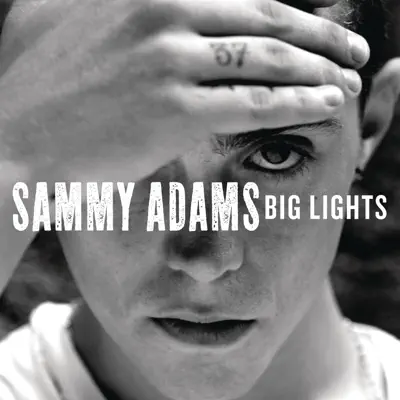 Big Lights - Single - Sammy Adams