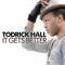 It Gets Better - Todrick Hall lyrics