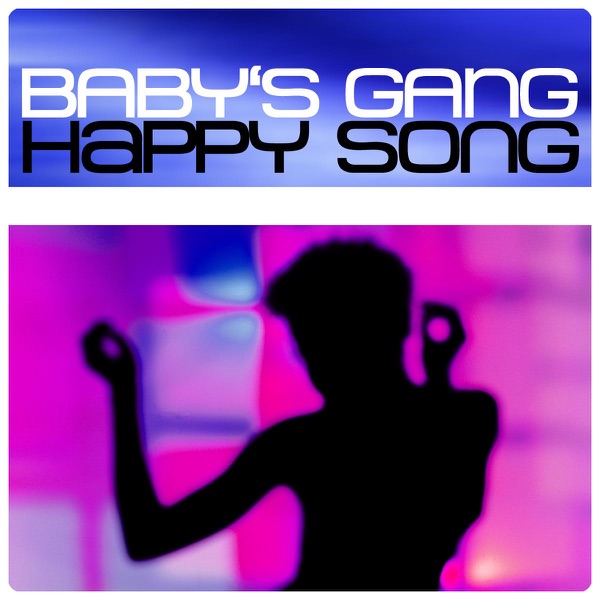 Baby's Gang mit Happy Song