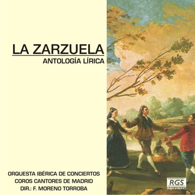 La Zarzuela - Antología Lírica (feat. Coros Cantores de Madrid)