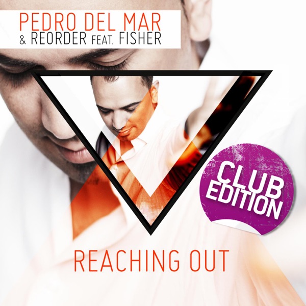 Reaching Out (Club Edition) [feat. Fisher] [Remixes]