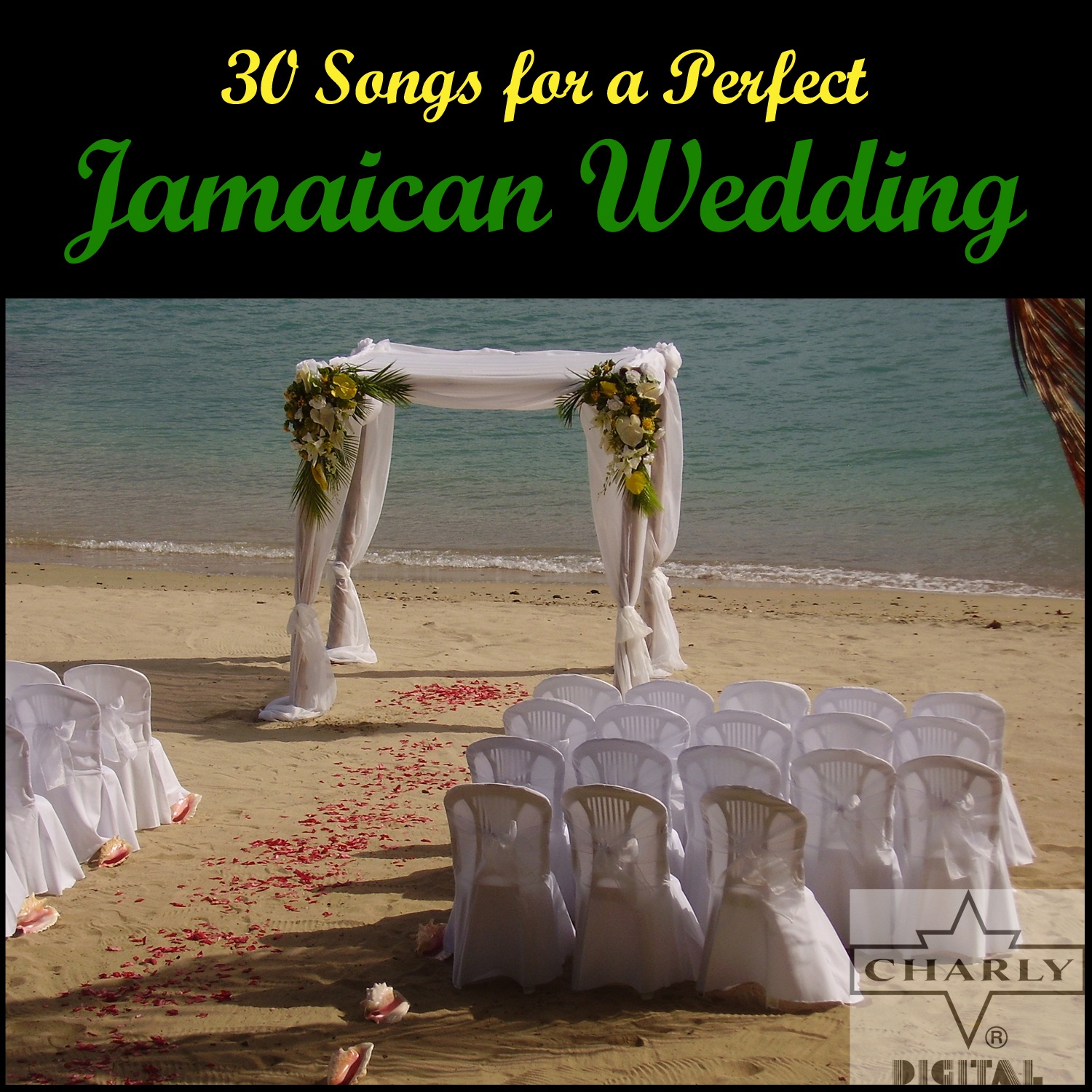 30 Songs for a Perfect Jamaican Wedding