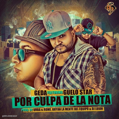 Por Culpa de la Nota (feat. Guelo Star) - Single
