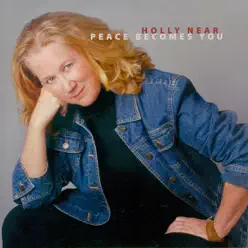 Peace Becomes You - Holly Near Peace Becomes You - Holly Near