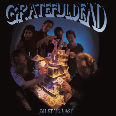 Built to Last - Grateful Dead