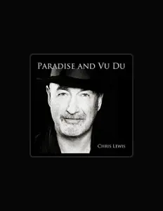 Chris Lewisを聴いたり、ミュージックビデオを鑑賞したり、経歴やツアー日程などを確認したりしましょう！