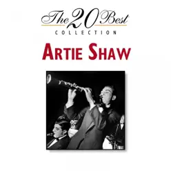 The 20 Best Collection - Artie Shaw The 20 Best Collection - Artie Shaw