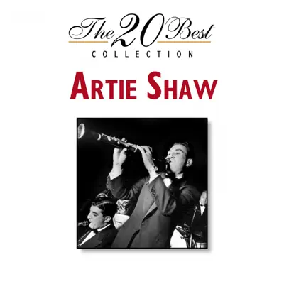 The 20 Best Collection - Artie Shaw