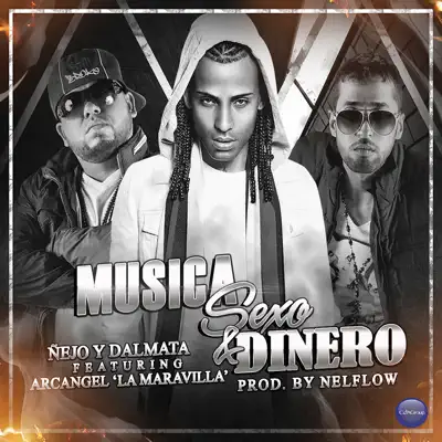 Música Sexo & Dinero (feat. Arcangel "La Maravilla") - Single - Ñejo & Dalmata Música Sexo & Dinero (feat. Arcangel "La Maravilla") - Single - Ñejo & Dalmata