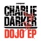 Dojo - Charlie Darker lyrics