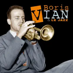 Boris Vian & le jazz (Collector) - Boris Vian